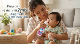 Dung dịch vệ sinh mũi Zenko dùng cho trẻ từ mấy tháng tuổi?