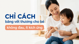 Chỉ cách băng vết thương cho bé: không đau, ít kích ứng