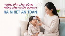Hướng dẫn cách dùng miếng dán hạ sốt Sakura: hạ nhiệt an toàn