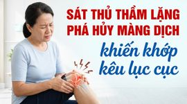 Sát thủ thầm lặng phá hủy màng dịch khiến khớp kêu lục cục