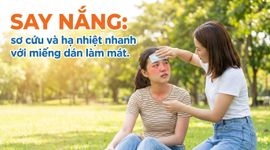 Say nắng: sơ cứu và hạ nhiệt nhanh với miếng dán làm mát