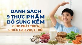 Danh sách 9 thực phẩm bổ sung kẽm giúp phát triển chiều cao vượt trội