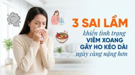 3 sai lầm khiến tình trạng viêm xoang gây ho kéo dài ngày càng nặng hơn
