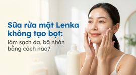 Sữa rửa mặt Lenka không tạo bọt: làm sạch da, bã nhờn bằng cách nào?
