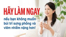 Hãy làm ngay nếu bạn không muốn búi trĩ sưng phồng và viêm nhiễm nặng hơn!