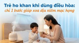 Trẻ ho khan khi dùng điều hòa: chỉ 1 bước giúp xoa dịu niêm mạc họng