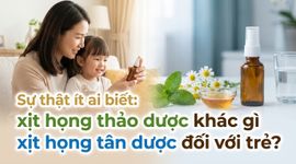 Sự thật ít ai biết: xịt họng thảo dược khác gì xịt họng tân dược đối với trẻ?
