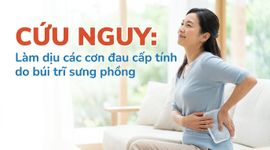 Cứu nguy: làm dịu các cơn đau cấp tính do búi trĩ sưng phồng