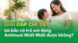 Giải đáp chi tiết: bà bầu và trẻ em dùng Antimuoi Nhất Nhất được không?