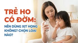 Trẻ ho có đờm: nên dùng xịt họng không? chọn loại nào?