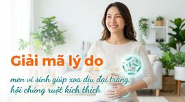 Giải mã lý do men vi sinh giúp xoa dịu đại tràng, hội chứng ruột kích thích