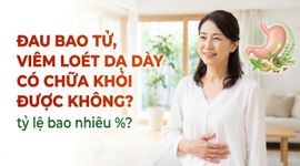 Đau bao tử, viêm loét dạ dày có chữa khỏi được không? tỷ lệ bao nhiêu %?