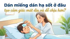Dán miếng dán hạ sốt ở đâu tạo cảm giác mát dịu và dễ chịu hơn?