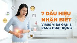 7 dấu hiệu nhận biết virus viêm gan B đang hoạt động