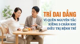 Trĩ dai dẳng vì quên nguyên tắc kiềng 3 chân khi điều trị bệnh trĩ