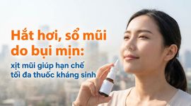 Hắt hơi, sổ mũi do bụi mịn: xịt mũi giúp hạn chế tối đa thuốc kháng sinh