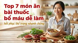 Top 7 món ăn bài thuốc bổ máu dễ làm: hồi phục thể trạng nhanh chóng