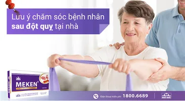 LƯU Ý CHĂM SÓC BỆNH NHÂN SAU ĐỘT QUỴ TẠI NHÀ