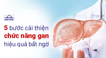 5 bước cải thiện chức năng gan hiệu quả bất ngờ