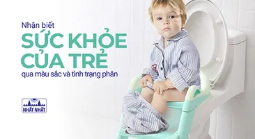 Nhận biết sức khỏe của trẻ qua màu sắc và tình trạng phân