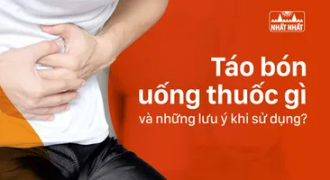 Táo bón uống thuốc gì và những lưu ý khi sử dụng