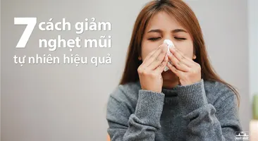 7 Cách làm giảm nghẹt mũi tự nhiên hiệu quả