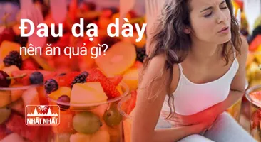 Đau dạ dày nên ăn hoa quả gì? Điểm mặt 7 loại trái cây dễ kiếm