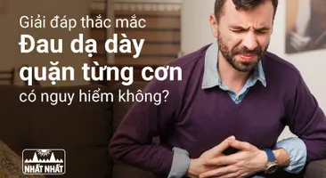 Giải đáp thắc mắc “Đau dạ dày quặn từng cơn có nguy hiểm không?”