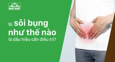 Bạn có biết “Bị sôi bụng như thế nào là dấu hiệu cần điều trị?”