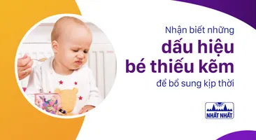 Nhận biết những dấu hiệu bé thiếu kẽm để bổ sung kịp thời