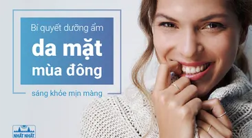 Bí quyết dưỡng ẩm da mặt mùa đông sáng khỏe mịn màng