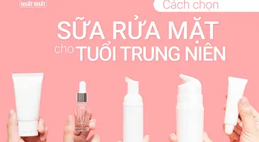 Cách chọn sữa rửa mặt cho tuổi trung niên