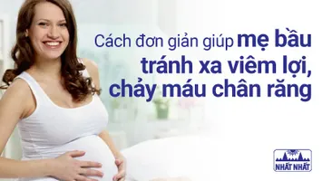 Cách đơn giản giúp mẹ bầu tránh viêm lợi chân răng hiệu quả