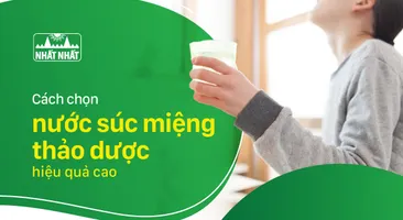 Cách chọn nước súc miệng thảo dược hiệu quả cao
