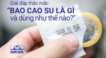 Giải đáp thắc mắc cho hàng triệu người: “Bao cao su là gì?”
