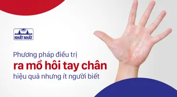 Phương pháp điều trị ra mồ hôi tay chân hiệu quả nhưng ít người biết