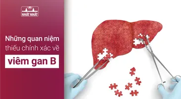 Những quan niệm thiếu chính xác về viêm gan B 
