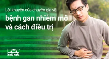 Lời khuyên của chuyên gia về bệnh gan nhiễm mỡ và cách điều trị