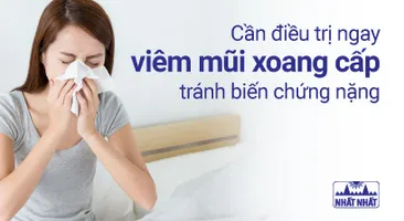 Cần điều trị ngay viêm mũi xoang cấp tránh biến chứng nặng