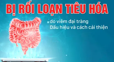 Bị rối loạn tiêu hóa do viêm đại tràng: Dấu hiệu và cách cải thiện
