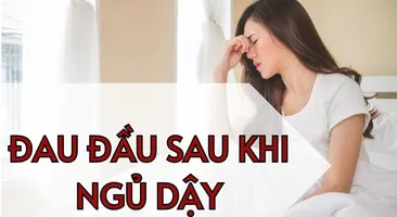 Đau đầu sau khi ngủ dậy: Nguyên nhân và cách khắc phục