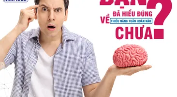 Bạn đã hiểu đúng về thiểu năng tuần hoàn não chưa?