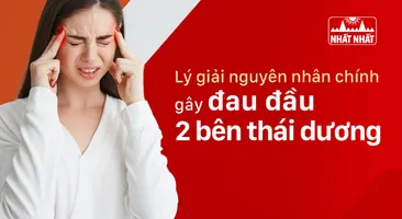 Lý giải nguyên nhân chính gây đau đầu 2 bên thái dương