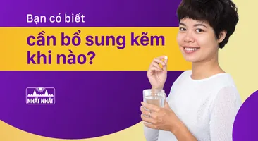 Bạn có biết cần bổ sung kẽm khi nào là tốt nhất?