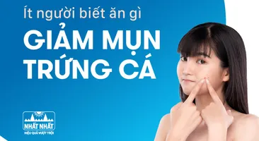 Ít người biết ăn gì giảm mụn trứng cá hiệu quả cao