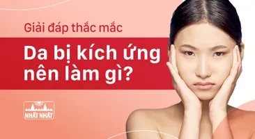 Giải đáp thắc mắc “Da bị kích ứng nên làm gì?”