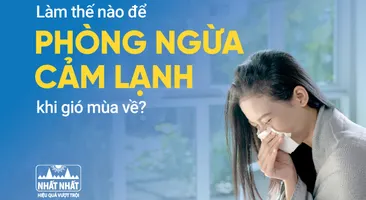 Làm thế nào để phòng ngừa cảm lạnh khi gió mùa về?