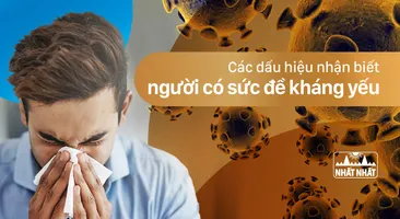 Các dấu hiệu nhận biết người có sức đề kháng yếu