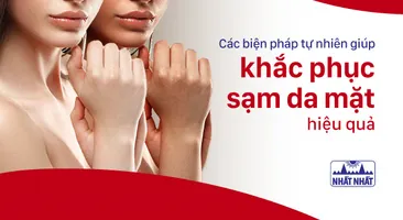 Các biện pháp tự nhiên giúp khắc phục sạm da mặt hiệu quả