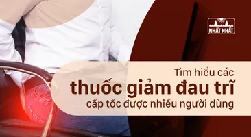 Tìm hiểu các thuốc giảm đau trĩ được nhiều người dùng